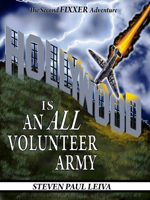 Title details for Hollywood is an all-volunteer army by Steven Paul Leiva - Available